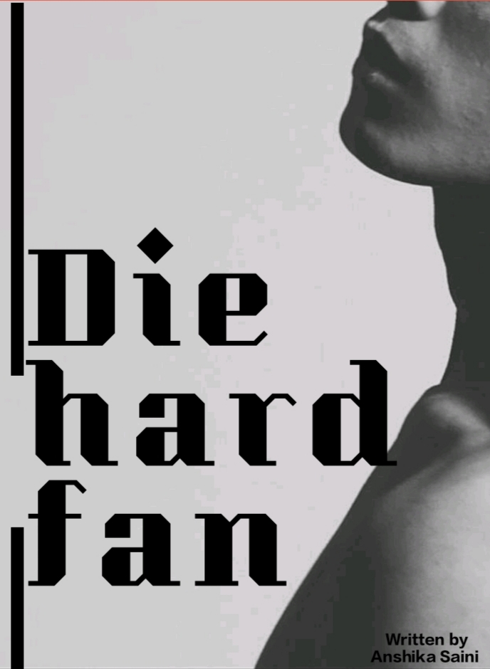 Die hard fan