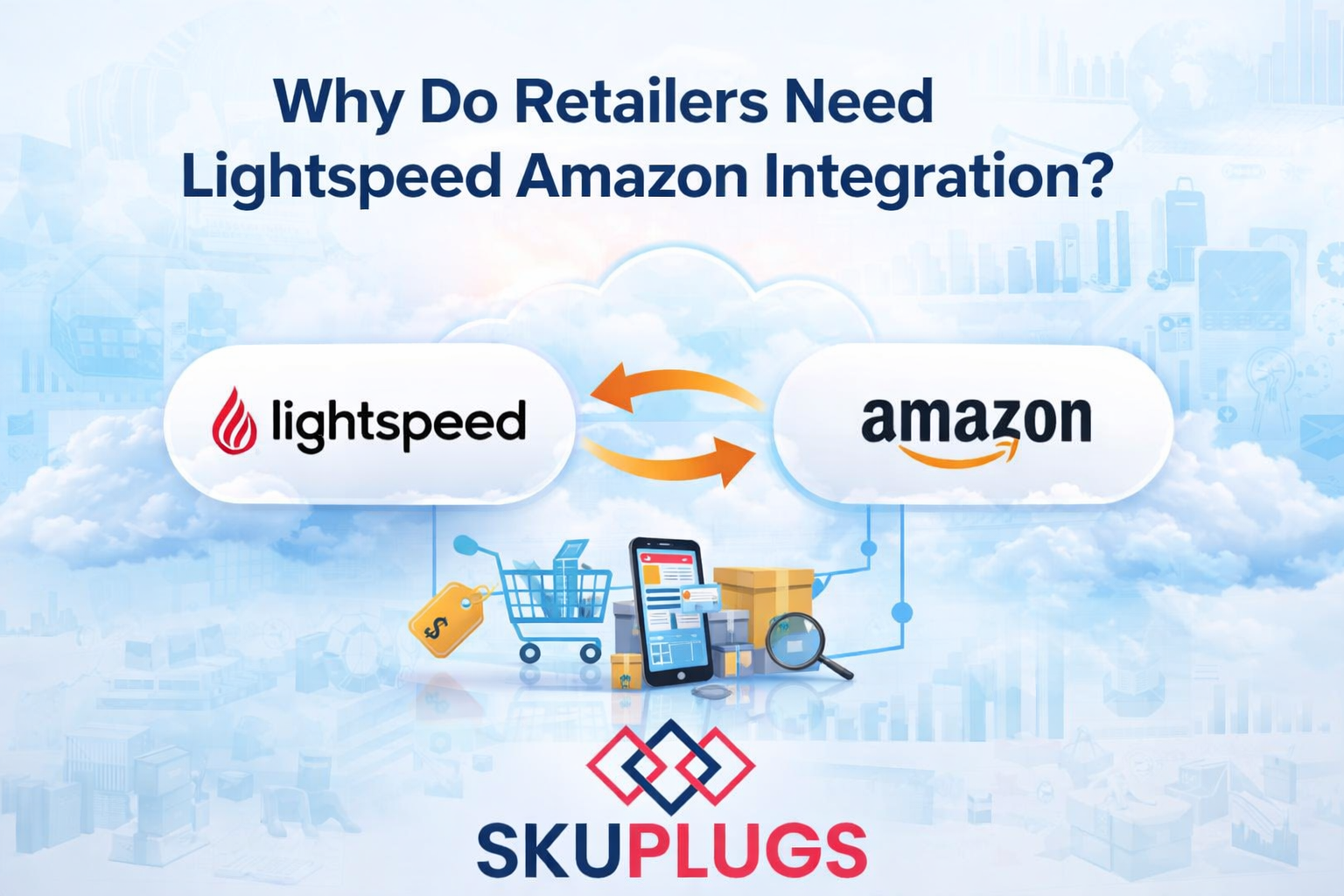 How Can Retailers Scale Faster with Lightspeed Amazon Integration?