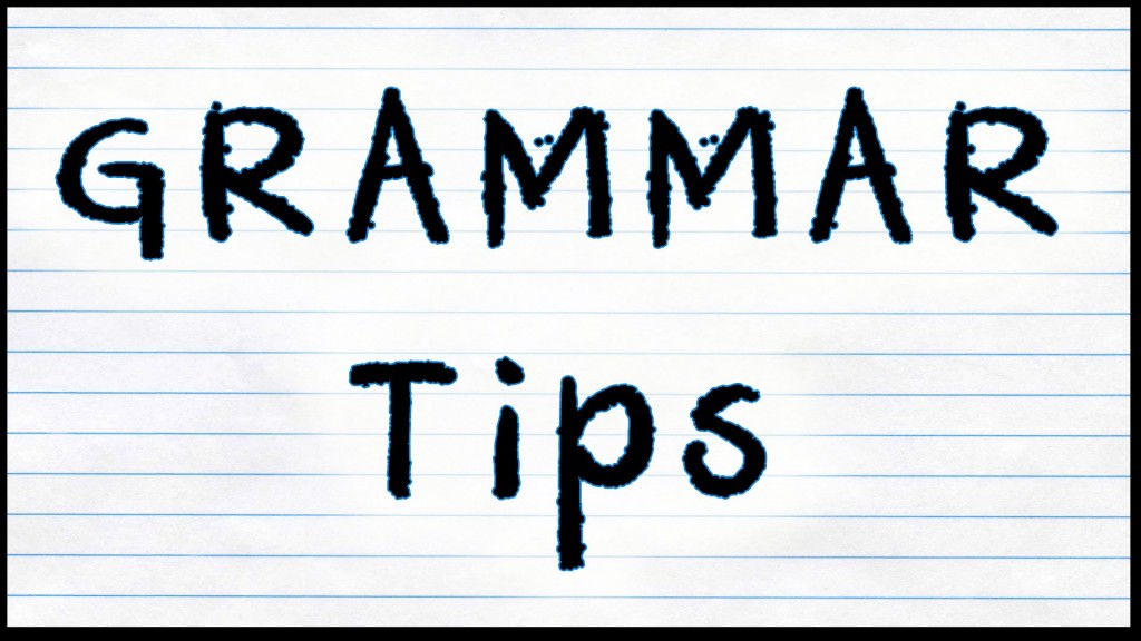 Grammar (लिखते समय भाषा में व्याकरण एवं वर्तनी विचार)